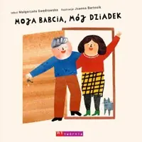 Moja babcia mój dziadek Łatwy zwrot