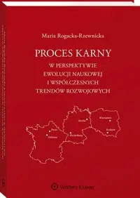 Proces karny w perspektywie ewolucji naukowej i współczesnych trendów rozwojowych Zniżka
