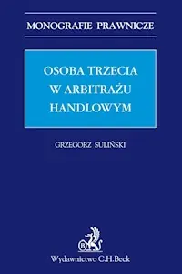 Szybka wysyłka Osoba trzecia w arbitrażu handlowym Monografie Praw