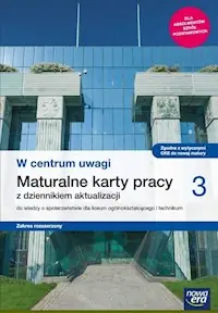 W centrum uwagi 3 Maturalne karty pracy Zakres rozszerzony Nowy