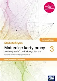 MATeMAtyka 3 Maturalne karty pracy Zakres podstawowy i rozszerzony Obniżka ceny