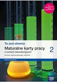 Cena promocyjna To jest chemia 2 Maturalne karty pracy z kartami laboratoryjnymi Zakres rozszerzony