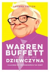 Zamów dziś Warren Buffett inwestuje jak dziewczyna