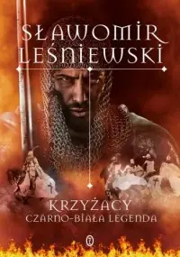 Krzyżacy. Czarno-biała legenda Zamów teraz