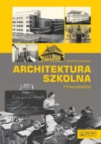 Architektura szkolna II Rzeczypospolitej Ograniczona ilość