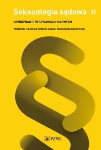 Seksuologia sądowa. Tom 2. Opiniowanie w sprawach karnych Tani