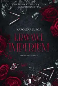 Krwawe imperium. Imperium Camorry. Tom 1 Tylko dziś