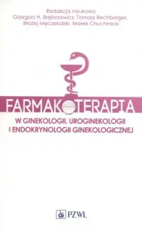 Taniej Farmakoterapia w ginekologii, uroginekologii i endokrynologii ginekologicznej