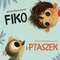 Tylko dziś Fiko i ptaszek