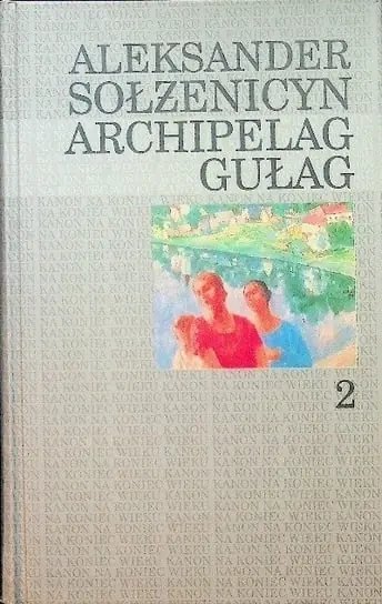 Archipelag Gułag Tom 2 Nie przegap