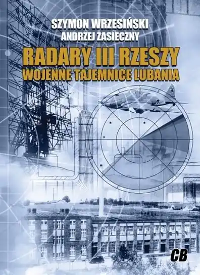 Nowy Radary III Rzeszy. Wojenne tajemnice Lubania