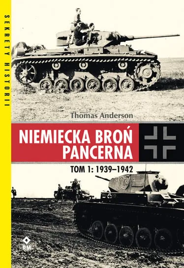 Niska cena Niemiecka broń pancerna 1939-1942. Tom 1
