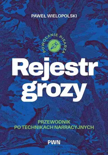 Bestseller Rejestr grozy. Przewodnik po technikach narracyjnych