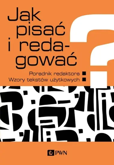 Jak pisać i redagować? Poradnik redaktora Popularny