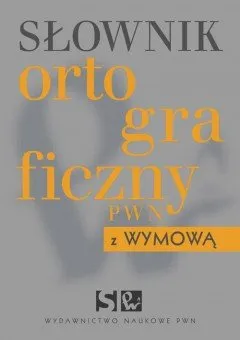 Słownik ortograficzny PWN z wymową Dodaj do koszyka
