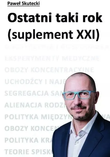 Ostatni taki rok (suplement XXI) Tylko dziś