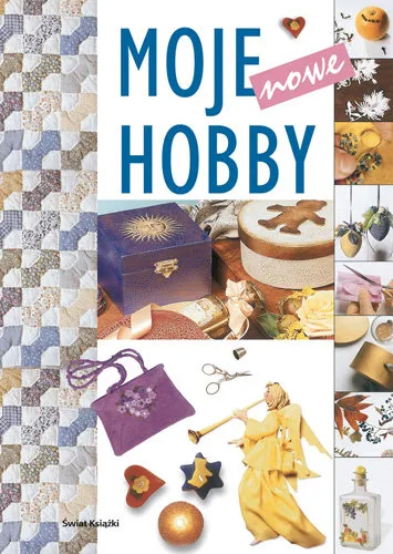 Do wyczerpania zapasów Moje nowe hobby