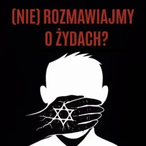 (Nie) rozmawiajmy o Żydach? Konfrontacja Hit sprzedaży