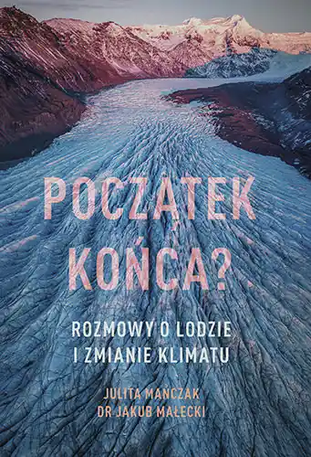 Hit cenowy Początek końca? Rozmowy o lodzie i zmianie klimatu