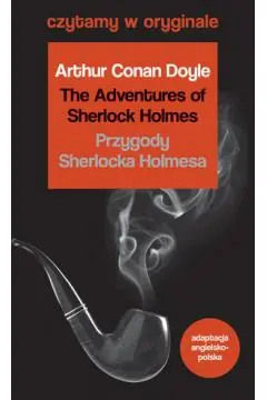 CZYTAMY W ORYGINALE. THE ADVENTURES OF SHERLOCK HO Zamów dziś