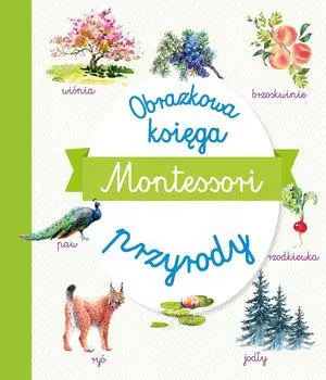 MONTESSORI OBRAZKOWA KSIĘGA PRZYRODY Dodaj do koszyka