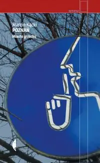 POZNAŃ MIASTO GRZECHU Szybka dostawa