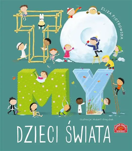 Do wyczerpania zapasów TO MY DZIECI ŚWIATA TW