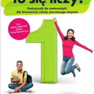 Dostępne od ręki TO SIĘ LICZY! PODRĘCZNIK DO MATEMATYKI