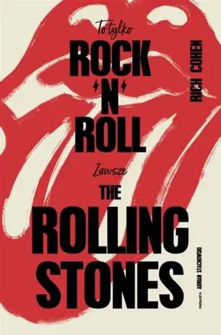 Tylko do końca tygodnia TO TYLKO ROCK’N’ROLL (ZAWSZE THE ROLLING STONES)