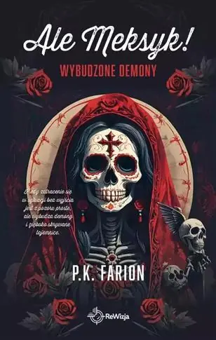 Kup teraz WYBUDZONE DEMONY. ALE MEKSYK!