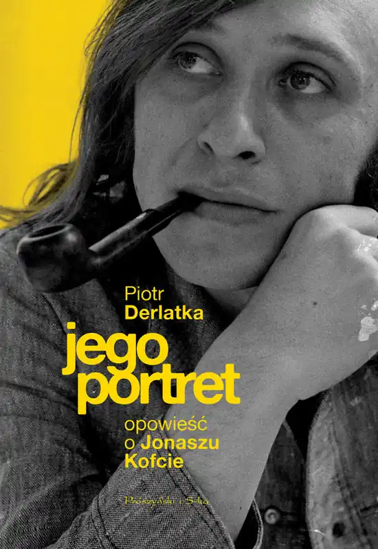 Dostępne od ręki Jego portret. Opowieść o Jonaszu Kofcie