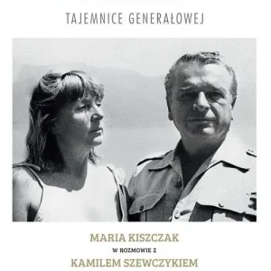 Wyjątkowa oferta Kiszczakowa. Tajemnice Generałowej. Maria Kiszczak w rozmowie z Kamilem Szewczykiem