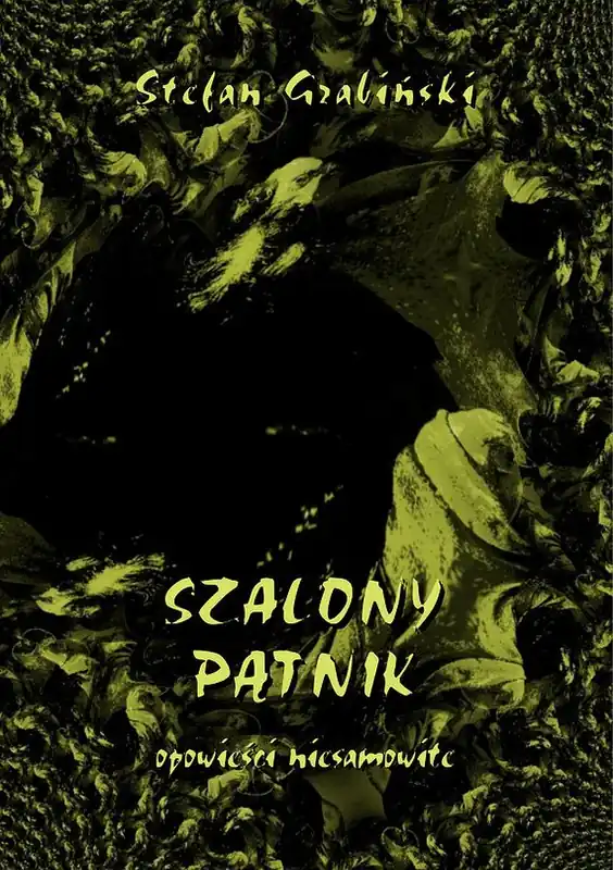 Szalony pątnik. Opowieści niesamowite Nowy