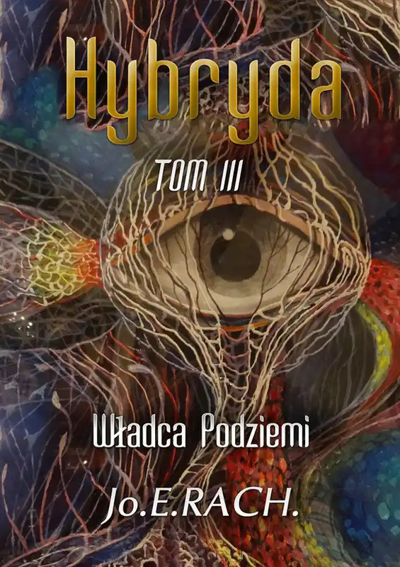 Hybryda. Tom III. Władca Podziemi Kup online