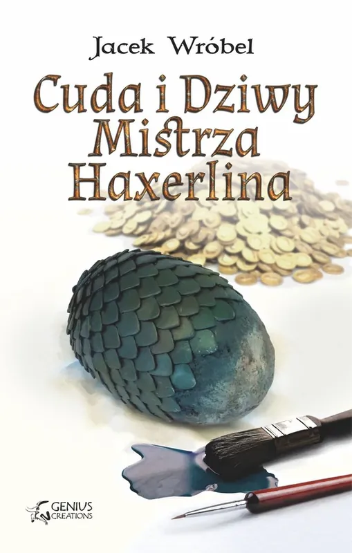 Do wyczerpania zapasów Cuda i Dziwy Mistrza Haxerlina