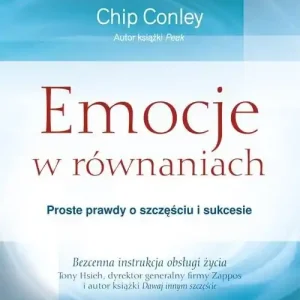 Emocje w równaniach Proste prawdy o szczęściu i sukcesie Zamów dziś