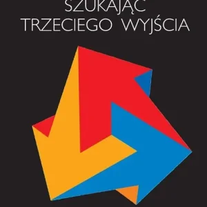 Szukając trzeciego wyjścia Kup online