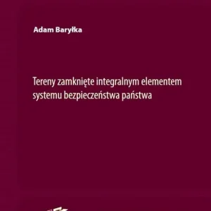 Tylko dziś Tereny zamknięte integralnym elementem systemu bezpieczeństwa państwa