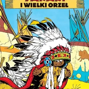 Ostatnia szansa Yakari i wielki orzeł. Tom 1