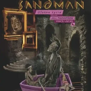 Sprawdź teraz Sandman. Ulotne życia Tom 7