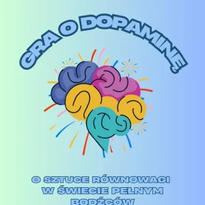 Kup online Gra o dopaminę. O sztuce równowagi w świecie pełnym bodźców.
