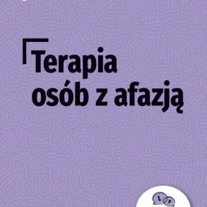 Łatwy zwrot Terapia osób z afazją logopedia dla praktyków