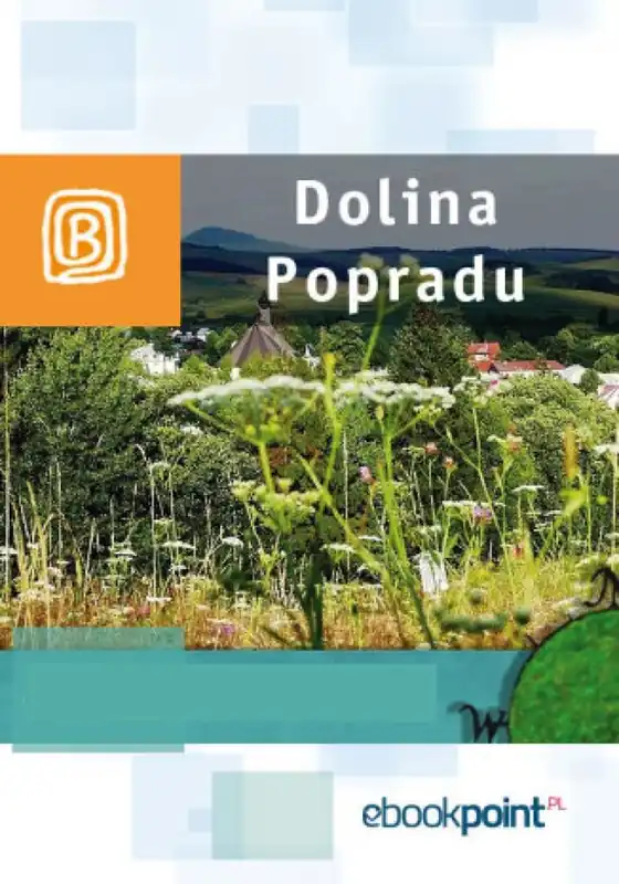 Dolina Popradu. Miniprzewodnik Super okazja