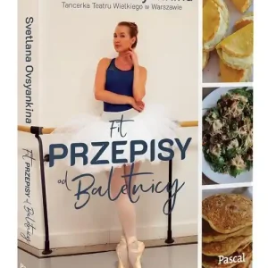 Oferta czasowa Fit przepisy od baletnicy