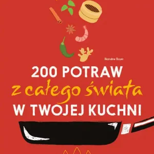 200 potraw z całego świata w twojej kuchni Obniżka ceny