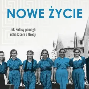 Nowe życie Jak Polacy pomogli uchodźcom z Grecji Premium