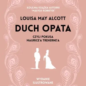 Kup online Duch opata, czyli pokusa Maurice'a Treherne'a. Wydanie ilustrowane