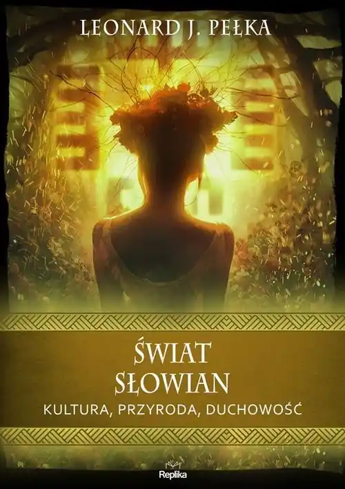 Świat Słowian Kultura przyroda duchowość Wysoka jakość