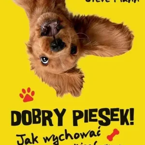 Dobry piesek! Jak wychować niesfornego szczeniaka Premium