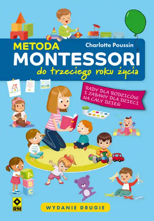 Metoda Montessori do trzeciego roku życia Nowy